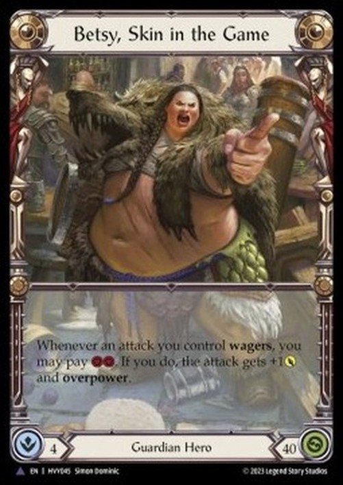 Flesh And Blood HVY Betsy, Skin in the Game