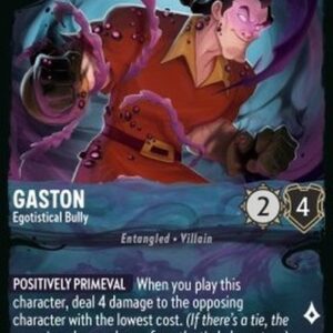 Lorcana Gaston - Egotistical Bully