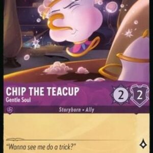 Lorcana 2ROF Chip the Teacup - Gentle Soul