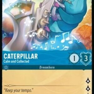 Lorcana 2ROF Caterpillar - Calm and Collected