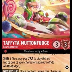 Lorcana 5SSK Taffyta Muttonfudge - Sour Speedster