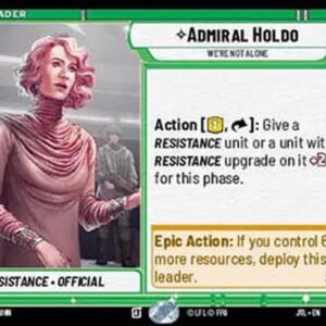 Star Wars Unlimited JTL Admiral Holdo, We're Not Alone