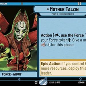 Star Wars Unlimited LOF Mother Talzin, Power Through Magick (V.1)