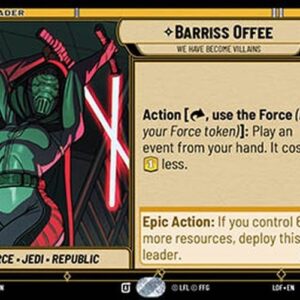 Star Wars Unlimited LOF Barriss Offee, We Have Become Villains (V.1)