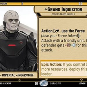 Star Wars Unlimited LOF Grand Inquisitor, Stories Travel Quickly (V.1)