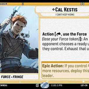 Star Wars Unlimited LOF Cal Kestis, I Can't Keep Hiding (V.1)