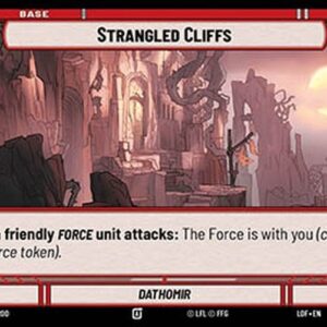 Star Wars Unlimited LOF Strangled Cliffs // The Force Token