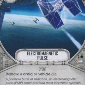 Star Wars: Destiny Electromagnetic Pulse