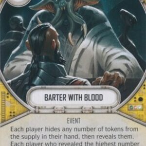 Star Wars: Destiny Barter with Blood