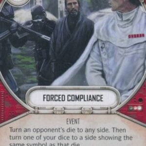 Star Wars: Destiny Forced Compliance