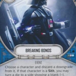 Star Wars: Destiny Breaking Bonds