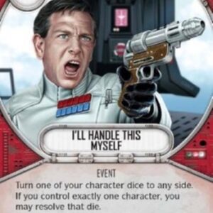 Star Wars: Destiny I'll Handle This Myself