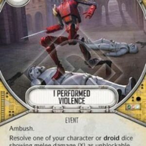 Star Wars: Destiny I Performed Violence