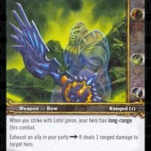 World of Warcraft TCG Lohn'goron, Bow of the Torn-heart