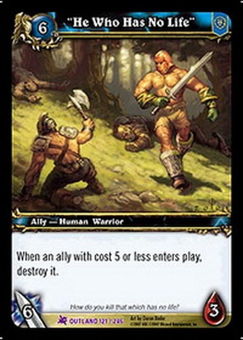 World of Warcraft TCG "He Who Has No Life"
