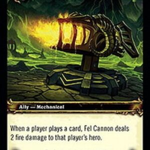 World of Warcraft TCG Fel Cannon