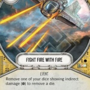 Star Wars: Destiny Fight Fire With Fire
