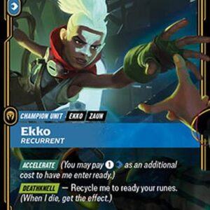 Riftbound OGN Ekko, Recurrent