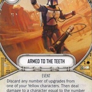 Star Wars: Destiny Armed To The Teeth
